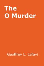 The O Murder af Geoffrey L. Lefavi