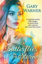 Butterflies in the Storm af Gary Warner