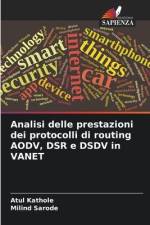 Analisi delle prestazioni dei protocolli di routing AODV, DSR e DSDV in VANET af Atul Kathole