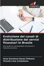 Evoluzione dei canali di distribuzione dei servizi finanziari in Brasile af Anne Karolinne Nunes Pinheiro