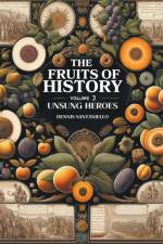 Fruits of History Volume 3 af Dennis Santaniello