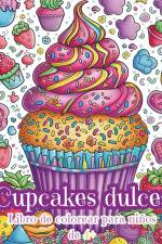 Cupcakes dulces - Libro de Colorear para Niños de 4+ af Astrid Tate