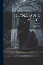 Le Voeu d'une Morte af Emile Zola