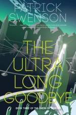 The Ultra Long Goodbye af Patrick Swenson