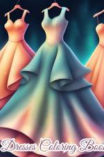 Dresses Coloring Book For Girls af Thy Nguyen