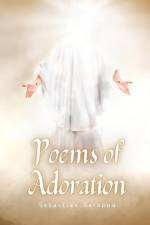 Poems of Adoration af Sebastian Sarapuu