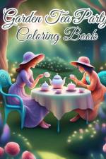 Garden Tea Party Coloring Book af Thy Nguyen