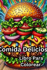 Libro Para Colorear Comida Deliciosa af Sophia Caleb