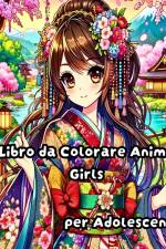 Libro da Colorare Anime Girls per Adolescenti af Sophia Caleb