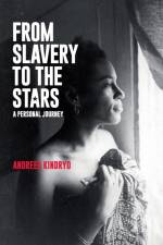 From Slavery to the Stars af Andreea Kindryd