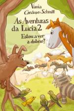 As Aventuras da Lucia 2 af Vania Cardoso Schmitt