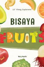 Lil' Pinoy Explorers' Bisaya Fruits af Mary Repollo