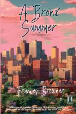A Bronx Summer af Frances Browner