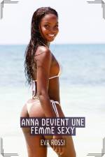 Anna devient une Femme Sexy