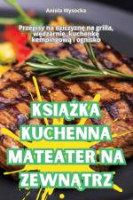 KSI¿¿KA KUCHENNA MATEATER NA ZEWN¿TRZ af Aniela Wysocka