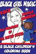 Black Girl Magic - Kamala Harris HBCU Coloring Book af Black Children's Coloring Books