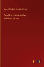 Geschichte der deutschen National-Literatur af August Friedrich Christian Vilmar