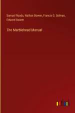 The Marblehead Manual af Samuel Roads