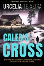 Caleb's Cross af Urcelia Teixeira