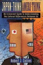 Japan-Think, Ameri-Think af Robert J Collins