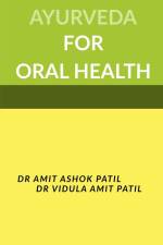 AYURVEDA FOR ORAL HEALTH af Amit Patil