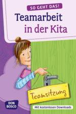 So geht das! Teamarbeit in der Kita