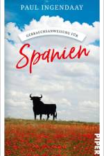 Gebrauchsanweisung für Spanien af Paul Ingendaay
