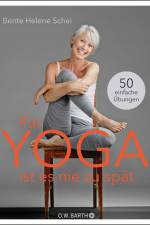 Für Yoga ist es nie zu spät af Bente Helene Schei