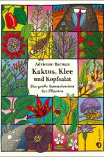Kaktus, Klee und Kopfsalat