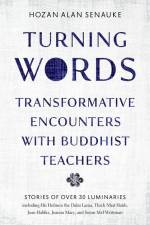 Turning Words: Transformative Encounters with Buddhist Teachers af Hozan Alan Senauke