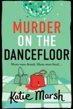 Murder on the Dancefloor af Katie Marsh