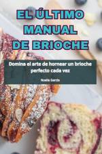 EL ÚLTIMO MANUAL DE BRIOCHE af Noelia Garcia