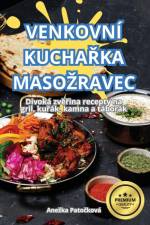 VENKOVNÍ KUCHA¿KA MASO¿RAVEC af Ane¿ka Pato¿ková