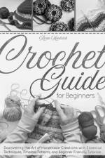Crochet Guide for Beginners af Roan Kendrick
