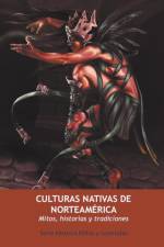 Culturas Nativas de Norteamérica. Mitos, Historias y Tradiciones af Jorge Mendoza Vester