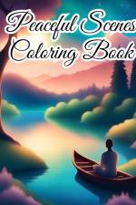 Peaceful Scenes Coloring Book For Adults af Thy Nguyen