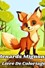 Livre de Coloriage Renards Mignons af Luna B. Helle