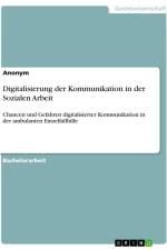 Digitalisierung der Kommunikation in der Sozialen Arbeit af Anonymous
