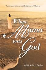 When Mama Was God af Michelle L Bailey
