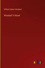 Wrecked? A Novel