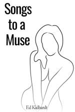 Songs to a Muse af Ed Kidhardt