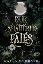 Our Shattered Fates af Kayla McGrath