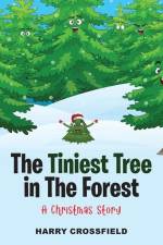 The Tiniest Tree In The Forest af Harry Crossfield