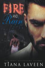 Fire and Rain af Tiana Laveen
