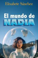 El mundo de Nadia af Elixabete Sánchez