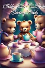 Teddy Bear Tea Party Coloring Book af Thy Nguyen