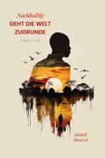 Nachhaltig geht die Welt zugrunde af Rudolf Buntzel