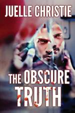 The Obscure Truth af Juelle Christie