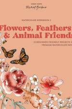Watercolor Workbook: Flowers, Feathers, and Animal Friends af Sarah Simon