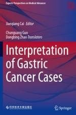 Interpretation of Gastric Cancer Cases af Jianqiang Cai